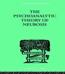 Psychoanalytic Theory Of Neurosis