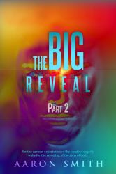 The Big Reveal : Part Two