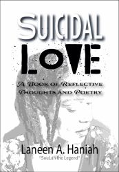 Suicidal Love : A Book of Reflective Thoughts and Poetry