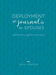 Deployment Journal for Spouses : Memories and Milestones