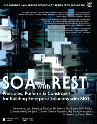 SOA with REST : Principles, Patterns and Constraints for Building Enterprise Solutions with REST