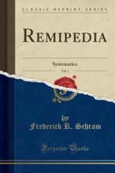 Remipedia, Vol. 1 : Systematics (Classic Reprint)