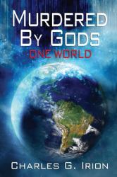 Murdered by Gods : One World