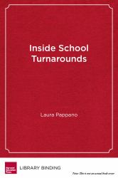 Inside School Turnarounds : Urgent Hopes, Unfolding Stories