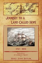 Journey to a Land Called Hope : From the Old World to the New