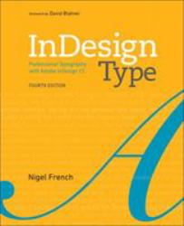 InDesign Type : Professional Typography with Adobe Indesign