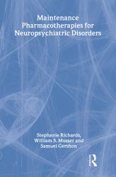 Maintenance Pharmacotherapies for Neuropsychiatric Disorders