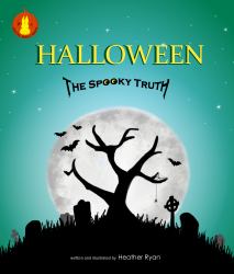 Halloween : The Spooky Truth