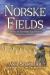 Norske Fields : A Novel of Southern California's Norwegian Colony