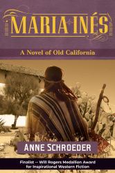 Maria Ines : A Novel of Old California