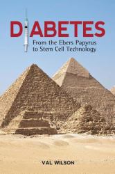 Diabetes : From the Ebers Papyrus to Stem Cell Technology