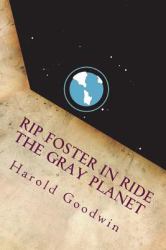 Rip Foster in Ride the Gray Planet