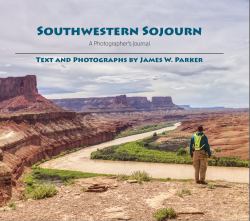 Southwestern Sojourn : A Photographer's Journal