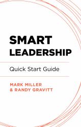 Smart Leadership Quick Start Guide : Four Simple Choices to Scale Your Impact