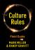 Culture Rules Field Guide : The Leader's Guide to Creating the Ultimate Competitive Advantage