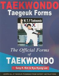 Taekwondo Taegeuk Forms : The Official Forms of Taekwondo