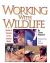 Working with Wildlife : A Guide to Careers in the Animal World