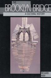 The Brooklyn Bridge : A Cultural History