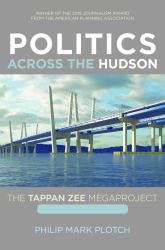 Politics Across the Hudson : The Tappan Zee Megaproject