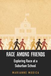 Race among Friends : Exploring Race at a Suburban School