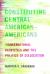 Constituting Central American-Americans : Transnational Identities and the Politics of Dislocation