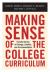 Making Sense of the College Curriculum : Faculty Stories of Change, Conflict, and Accommodation