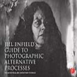 Jill Enfield's Guide to Photographic Alternative Processes