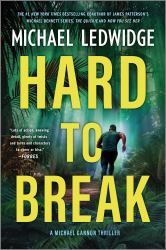 Hard to Break : A Michael Gannon Thriller