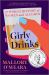 Girly Drinks : A World History of Women and Alcohol