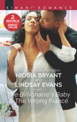 The Billionaire's Baby and the Wrong Fiancé : The Billionaire's Baby the Wrong Fiancé