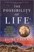 The Possibility of Life : Science, Imagination and Our Quest for Kinship in the Cosmos