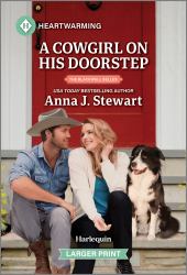 A Cowgirl on His Doorstep : A Clean and Uplifting Romance