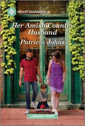 Her Amish Country Husband : A Clean and Uplifting Romance