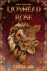 LionHead Rose : Thorns of Prisams Duology