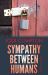 Sympathy Between Humans : A Sarah Pribek Novel