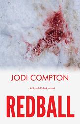 Redball : A Sarah Pribek Novel