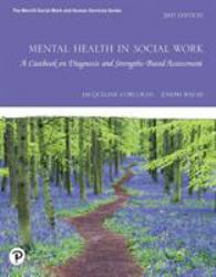 Mental Health in Social Work : A Casebook on Diagnosis and Strengths Based Assessment