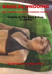 Radical Undoing DVD : Volume II: the Eyes and Face