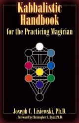 Kabbalistic Handbook for the Practicing Magician : A Course in the Theory and Practice of Western Magic