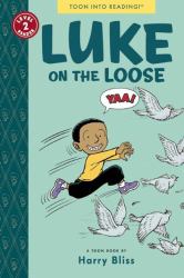 Luke on the Loose : Toon Books Level 2