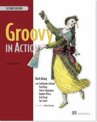 Groovy in Action : Covers Groovy 2. 4