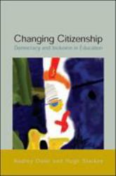 Changing Citizenship : Democracy and Inclusion in Education