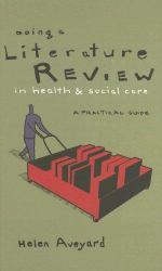 Doing a Literature Review in Health and Social Care : A Practical Guide