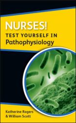 Nurses! Test Yourself In Pathophysiology