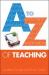 A-Z of Teaching