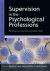 Supervision in the Psychological Professions: Building Your Own Personalised Model : Building Your Own Personalized Model