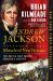 Andrew Jackson and the Miracle of New Orleans : The Battle That Shaped America's Destiny