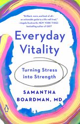 Everyday Vitality : Turning Stress into Strength