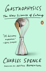 Gastrophysics : The New Science of Eating