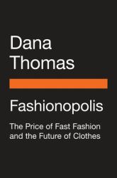 Fashionopolis : Why What We Wear Matters